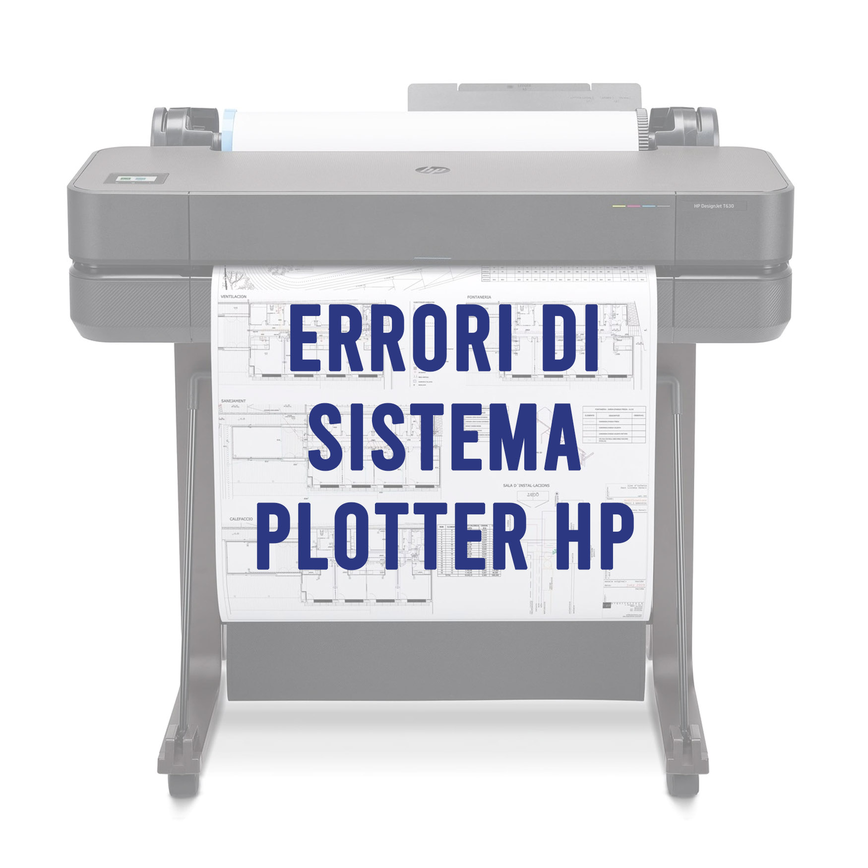 Errori tecnici di sistema nei Plotter HP